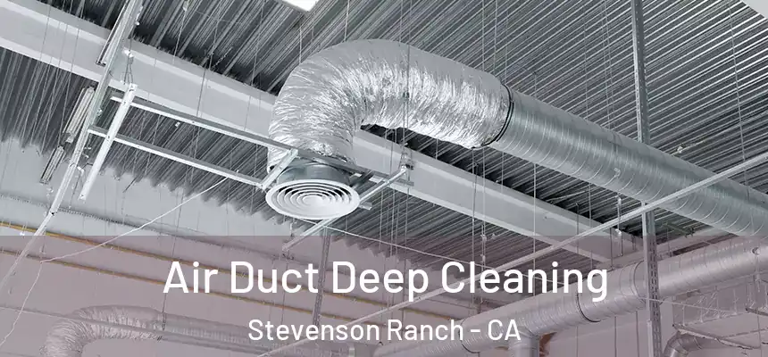  Air Duct Deep Cleaning Stevenson Ranch - CA